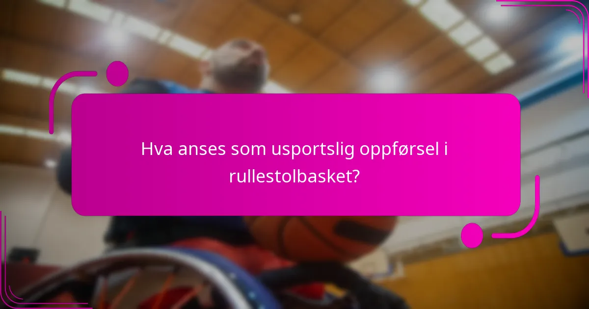 Hva anses som usportslig oppførsel i rullestolbasket?