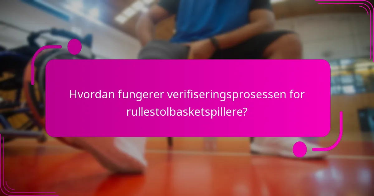 Hvordan fungerer verifiseringsprosessen for rullestolbasketspillere?